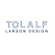 Tolalf Larson Design
