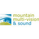 Mountain Multi-Vision & Sound