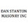 DAN STANTON MASONRY INC