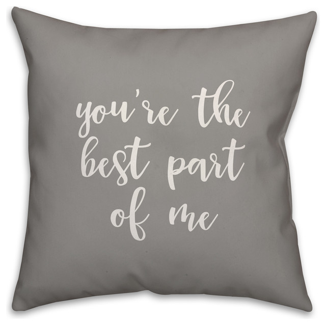 You Re The Best Part Of Me Pillow Contemporary Decorative