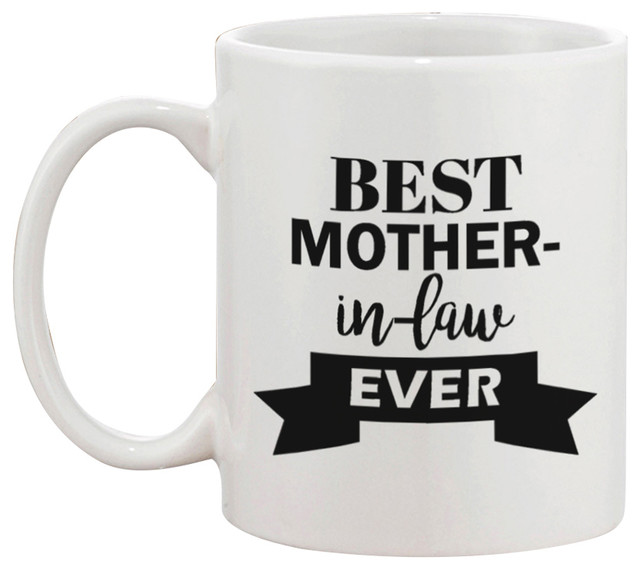 365 Printing Inc Best Mother In Law Ever Mug Mugs Houzz