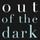 Out of The Dark
