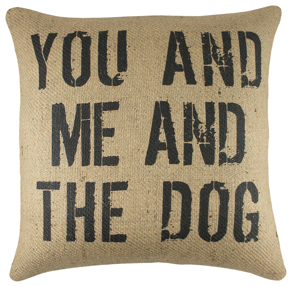 You And Me And The Dog Burlap Pillow Farmhouse Decorative