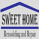 Sweet Home Remodeling and Repair