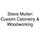 Steve Mullen Custom Cabinetry & Woodworking