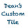 Dean's Custom Tile Inc