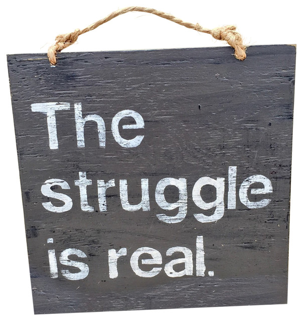 Shop Houzz HollyWoodandTwine The Struggle is Real Wood Sign Novelty