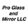 Pro Glass and Mirror LLC
