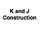 K and J Construction
