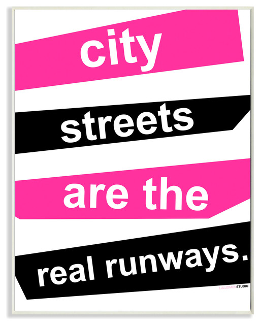 "City Streets Are The Real Runways" Wall Plaque Art