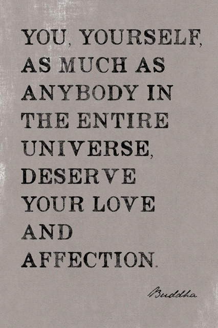 You Deserve Your Love And Affection, Buddha Quote, Motivational Poster