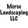 Morse Landscaping LLC