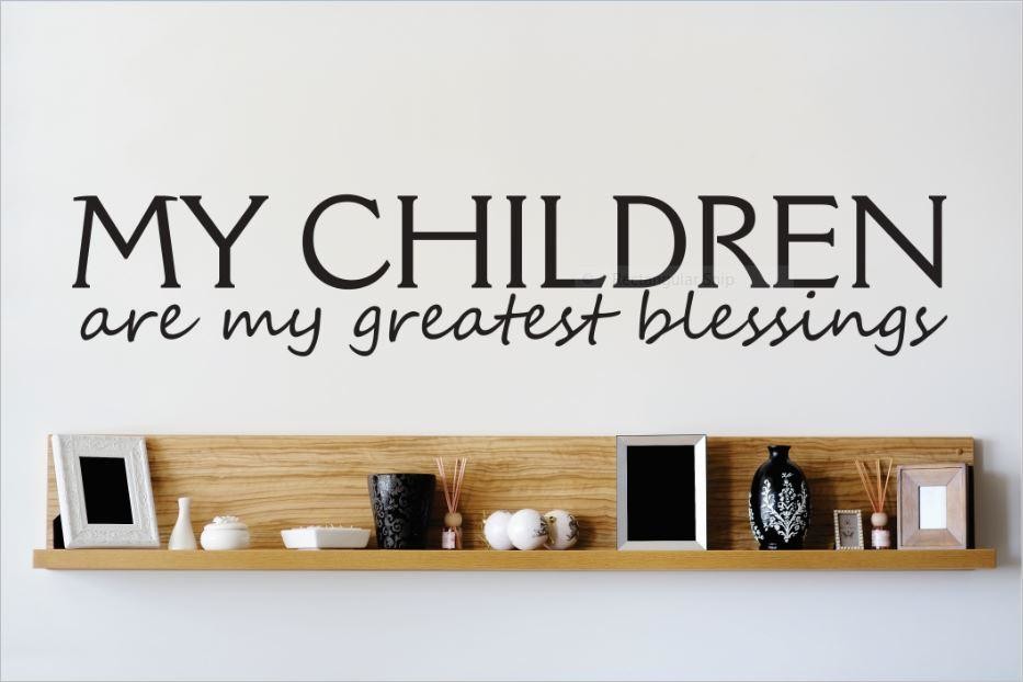 Decal Vinyl Wall Children Are My Greatest Blessings Quote, 10x40