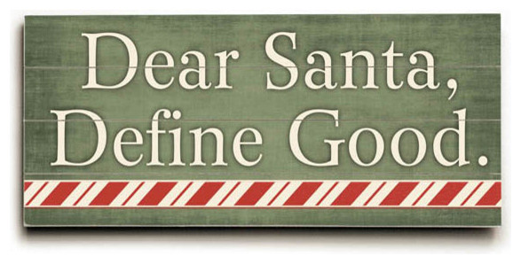"Dear Santa, Define Good" Wood Sign, 10"x24", Planked