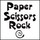 Paper Scissors Rock