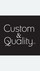 Custom and Quality Inc