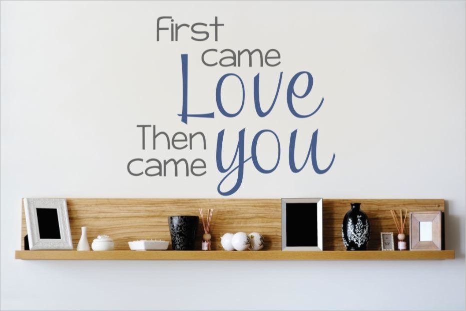 Decal Vinyl Wall First Came Love Then Came You Quote 20x20 Contemporary Wall Decals By Design With Vinyl