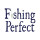Fishing Perfect | Product Reviews