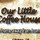 Our Little Coffee House