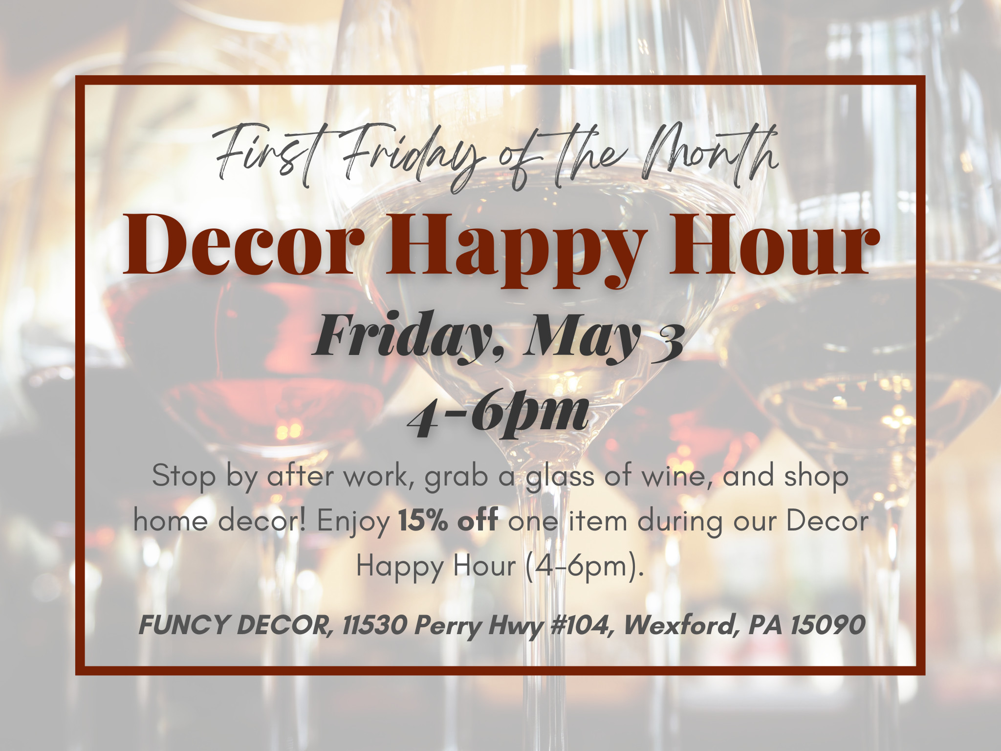 First Friday of the Month Decor Happy Hour at Funcy Decor