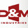 D & M Industries, Inc.
