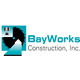 BayWorks Construction, Inc.