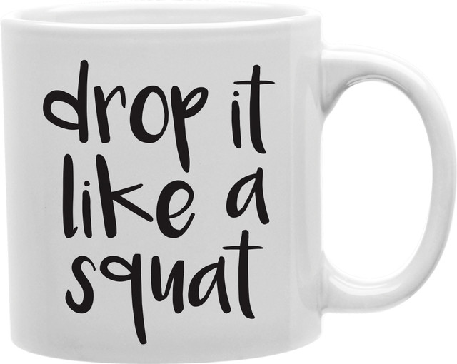 "Drop it Like a Squat" Mug