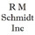 R M Schmidt Inc