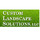 Custom Landscape Solutions LLC