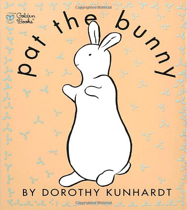 Pat the Bunny, Touch and Feel Book By Dorothy Kunhard