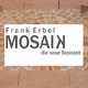 Frank Erbel - Mosaik