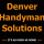 Denver Handyman Solutions