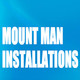 Mount Man Installation