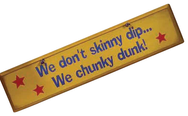 We Don't Skinny Dip Rustic Wood Sign