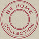 Be Home Collection