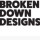 Broken Down Designs