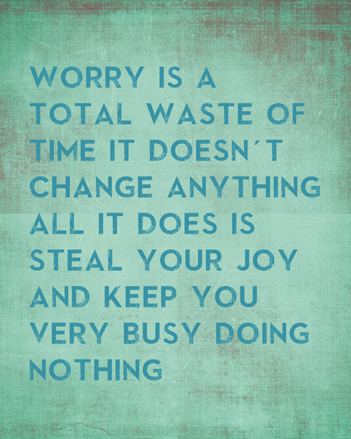 Worry Is A Total Waste Of Time It Doesn't Change Anything, premium wall decal