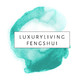 LuxuryLiving - Feng Shui