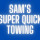 Sam's Super Quick Towing