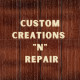 Custom Creations "N" Repair
