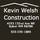 KEVIN WELSH CONSTRUCTION L L C