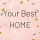 your best home