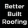 Better Built Roofing & Exteriors