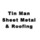 Tin Man Sheet Metal & Roofing