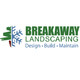 Breakaway Landscaping