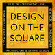 Design on the Square
