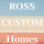 ROSS CUSTOM HOMES LLC