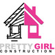 Pretty Girl Construction LLC