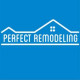 Perfect Remodeling LLC