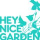 Hey Nice Garden